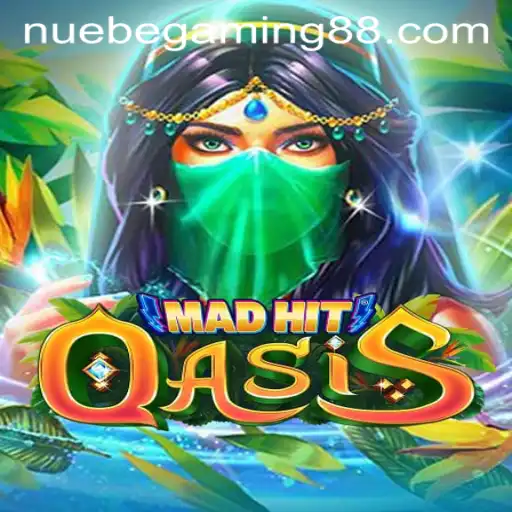 Exploring MadHitOasis: A New Adventure in NUEBE Gaming