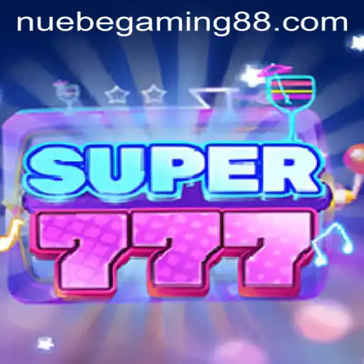 Exploring the Thrills of Super777 in the NUEBE Gaming Universe