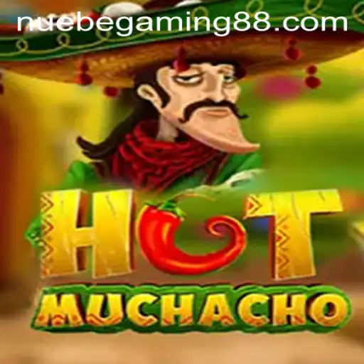 Experience the Thrill of HotMuchacho: An Exciting New Adventure in NUEBE Gaming